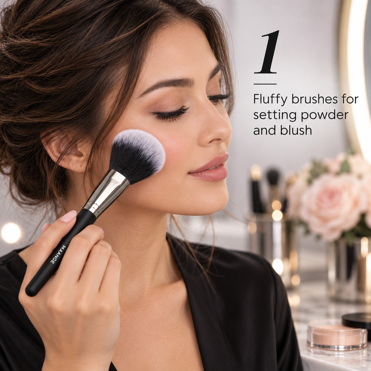 Step 1: fluffy brushes for setting powder and blush