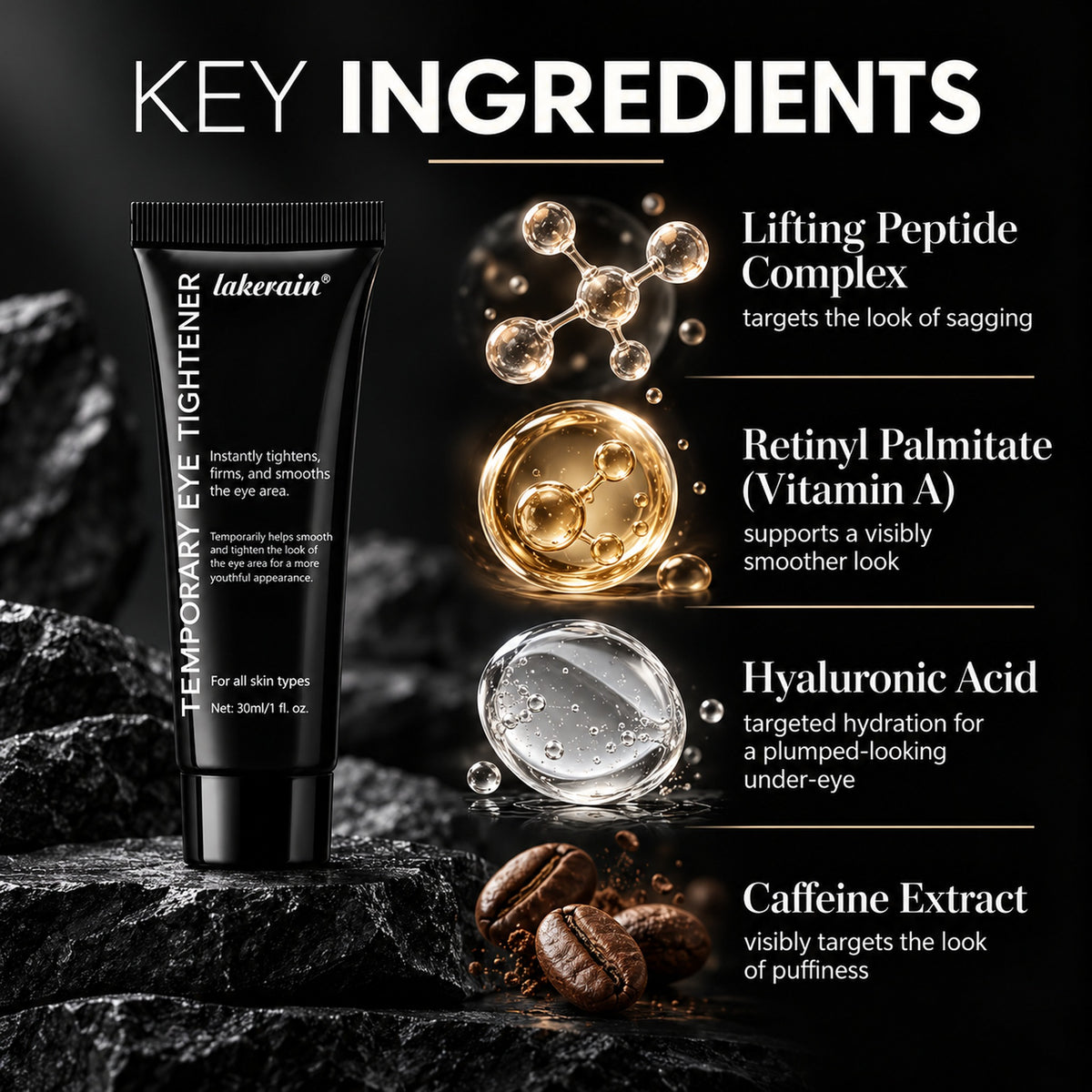 Key ingredients: lifting peptide complex, retinyl palmitate, hyaluronic acid, caffeine extract