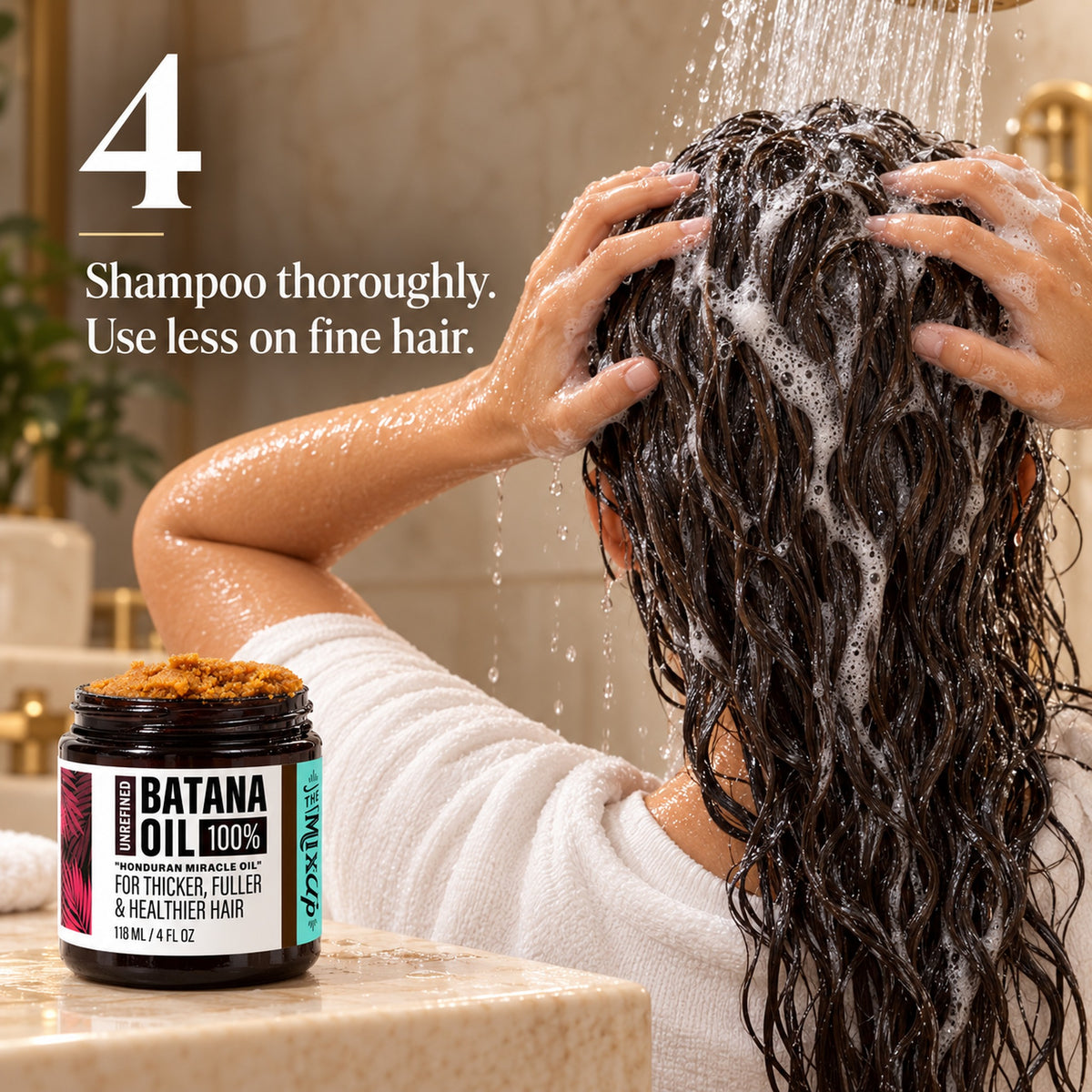 How to use, step 4: shampoo thoroughly, use less on fine hair