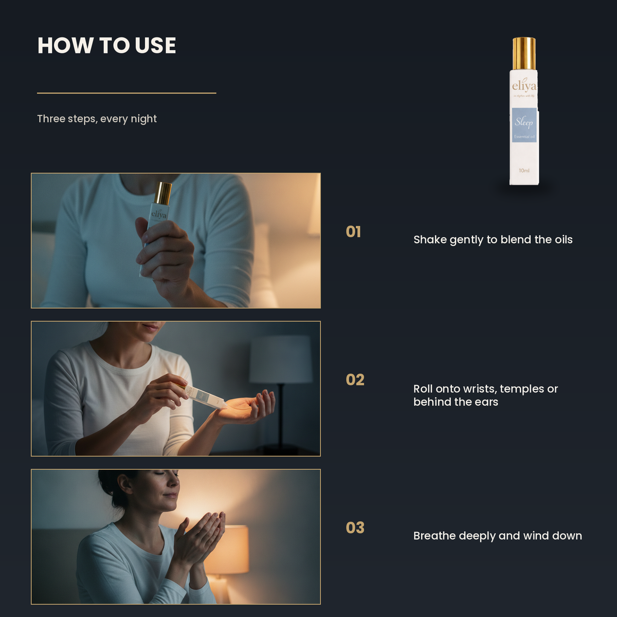 How to use the eliya Sleep roller in three steps: shake gently to blend the oils, roll onto wrists, temples or behind the ears, then breathe deeply and wind down
