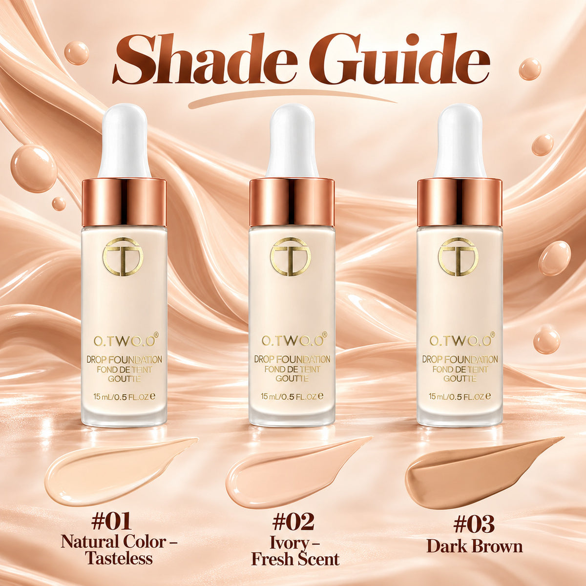 O.TWO.O Drop Foundation shade guide: #01 Natural Color tasteless, #02 Ivory fresh scent, #03 Dark Brown with swatches