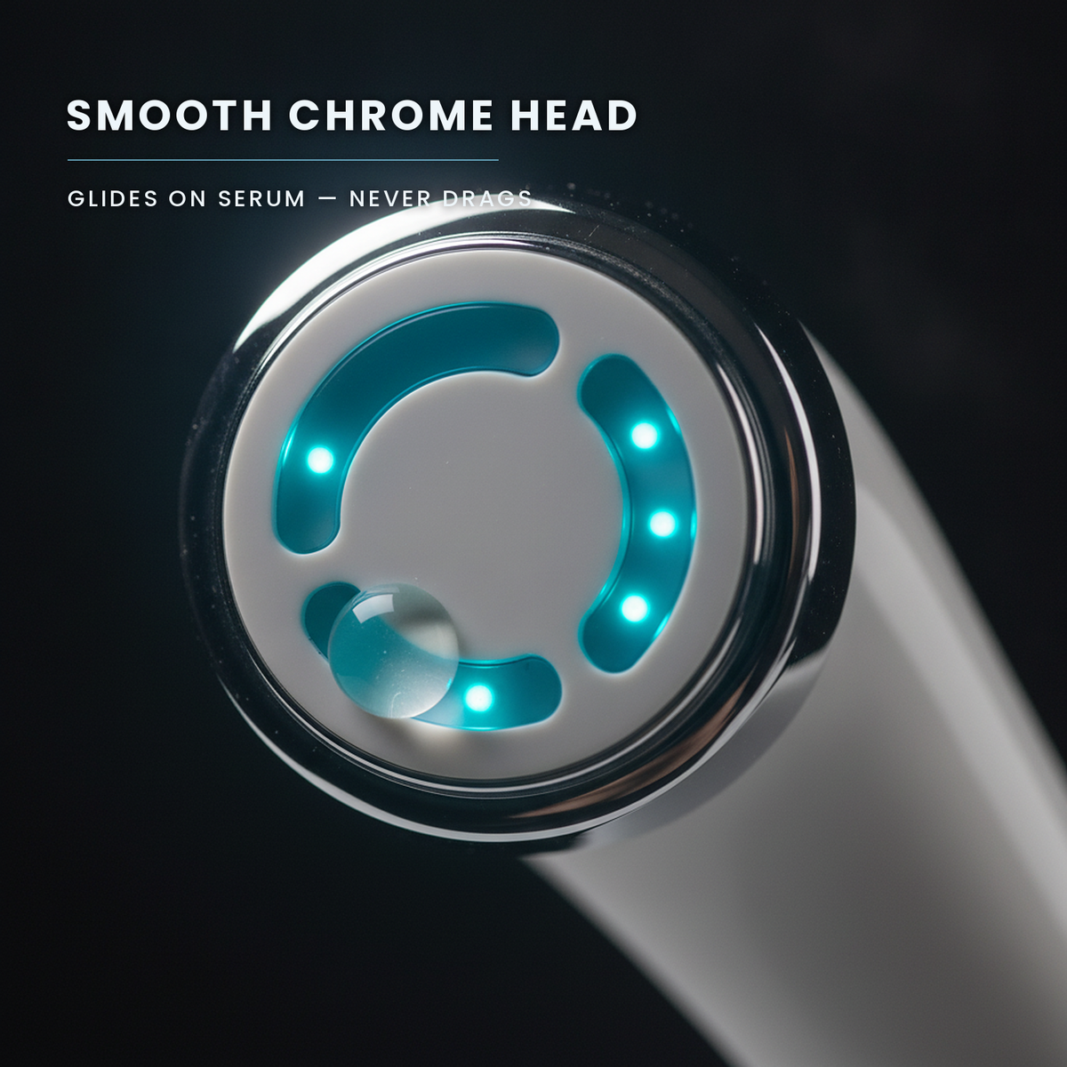 Macro of the polished chrome treatment head and LED light ring with a bead of serum