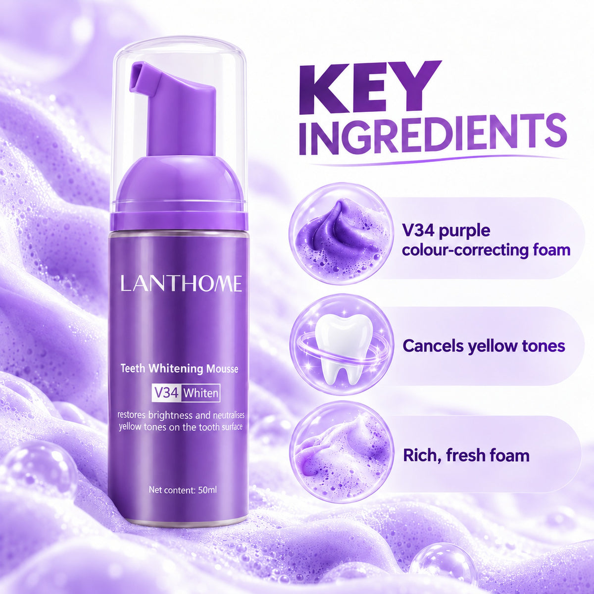 Formula: V34 purple colour-correcting foam that cancels yellow tones, rich fresh foam