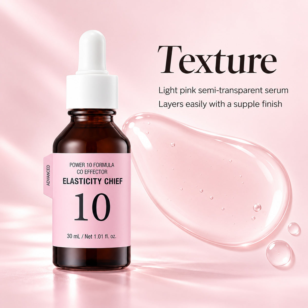 Light pink semi-transparent serum texture with a supple, non-sticky finish